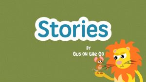 gus on the go stories